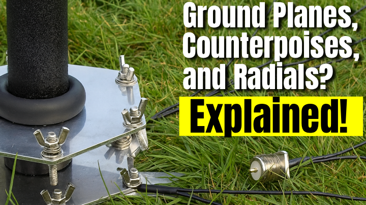 What Are Ground Planes, Radials, and Counterpoises