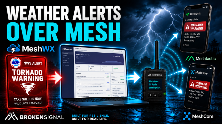 Launching MeshWX: Off-Grid NWS Weather Alerts over Meshtastic & MeshCore